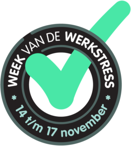 Week van de Werkstress Werkstress tegengaan en werkplezier vergroten